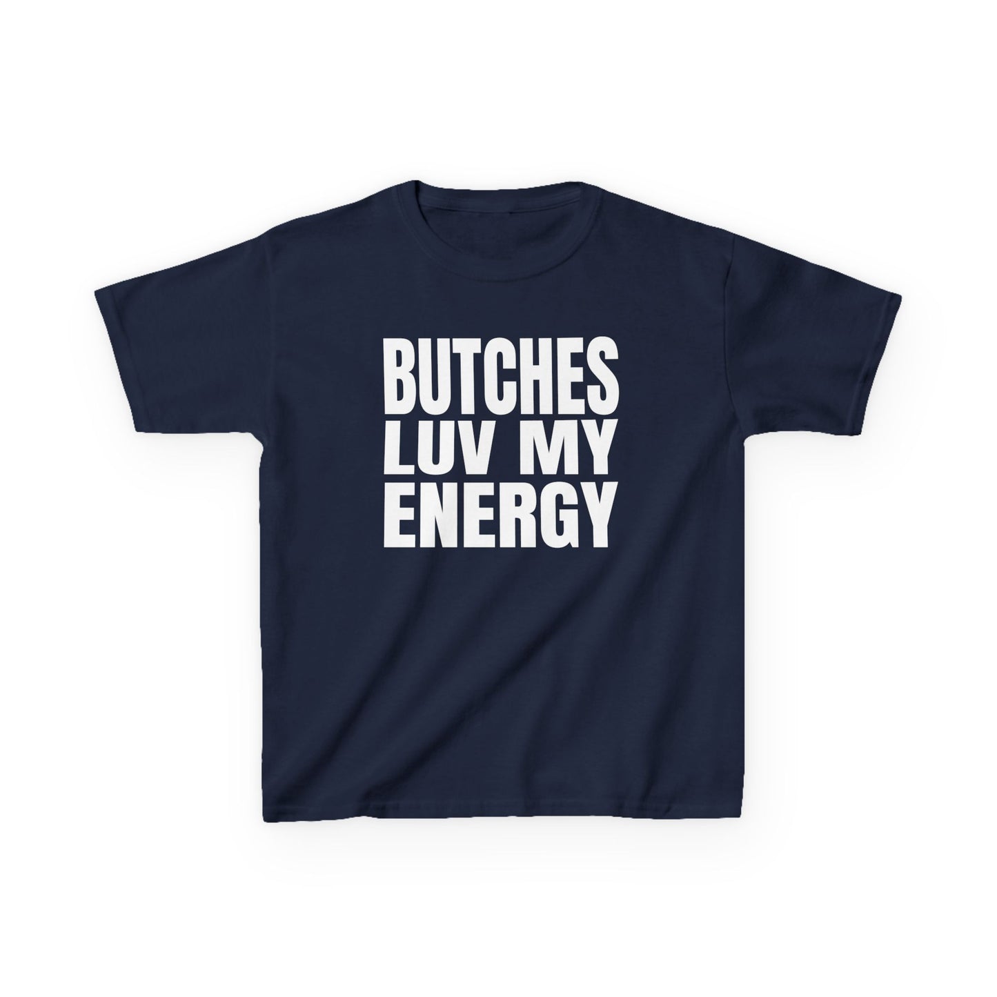 Butches Love My Energy Baby Tee