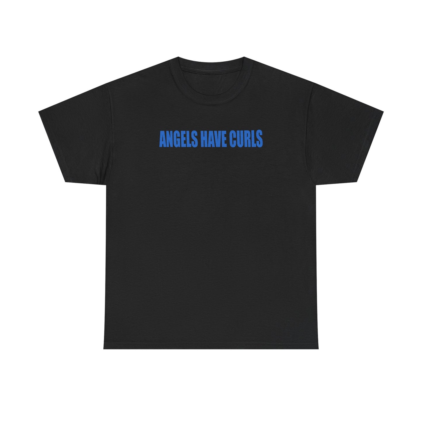 angels have curls unisex t-shirt