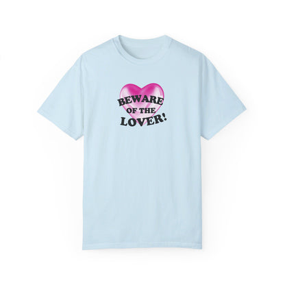 Beware of the Lover T-Shirt