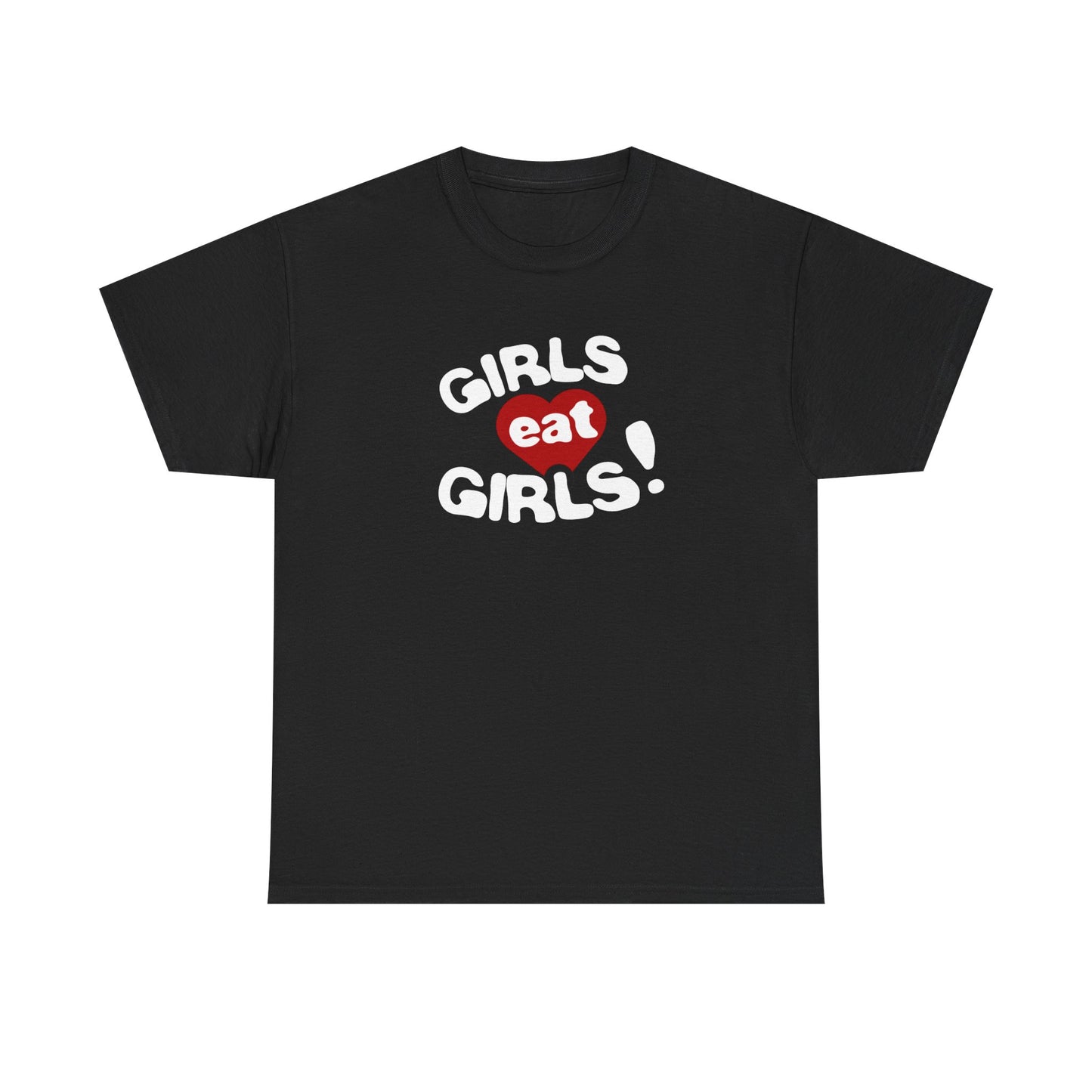 Girls Eat Girls T-Shirt