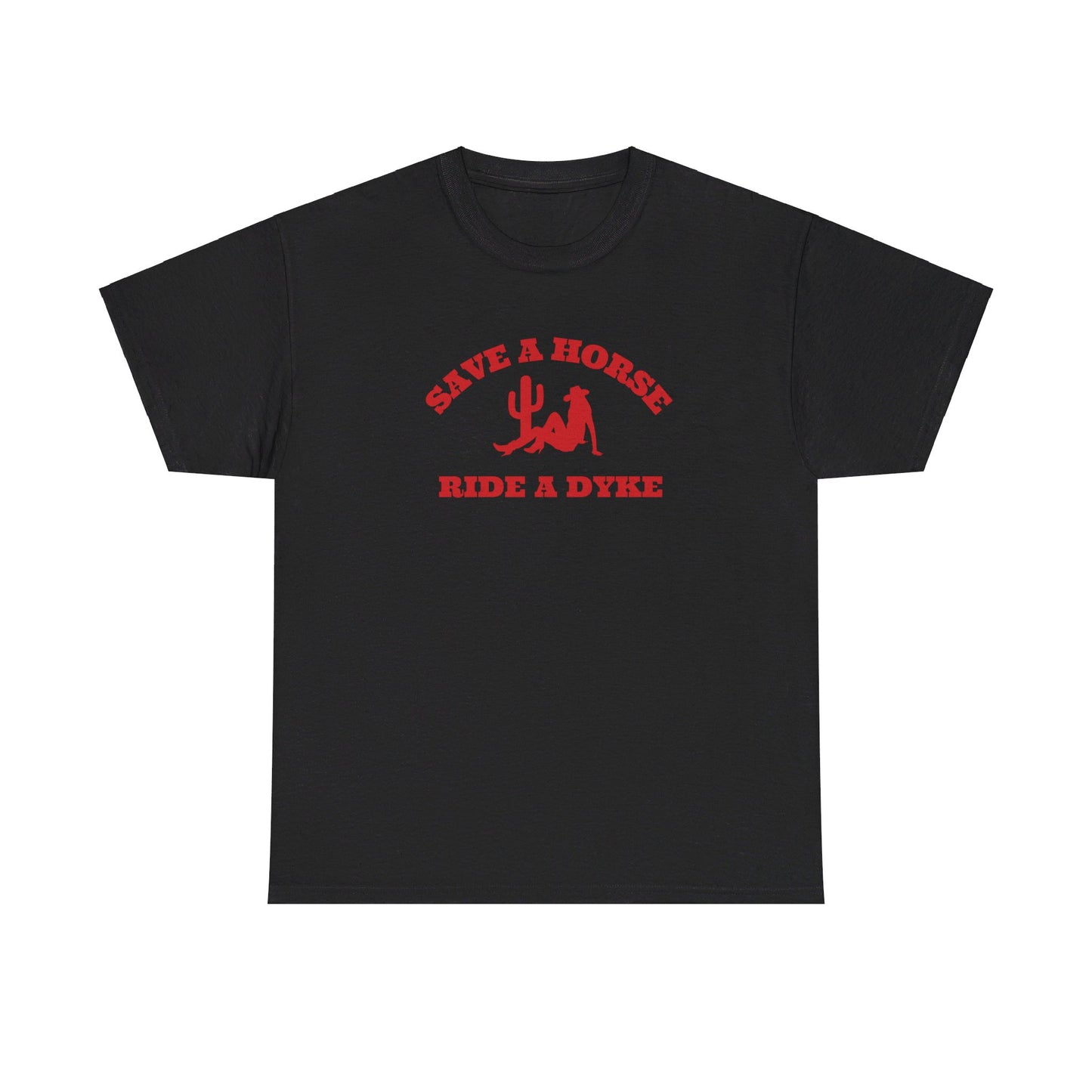 Save a Horse, Ride a Dyke Unisex T-Shirt