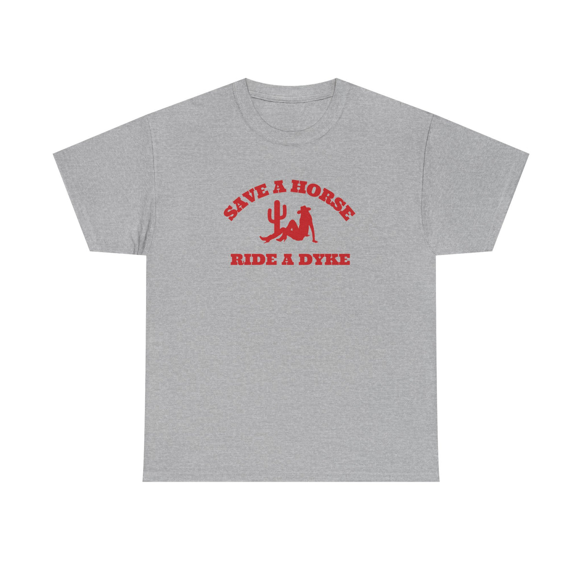 Save a Horse, Ride a Dyke Unisex T-Shirt