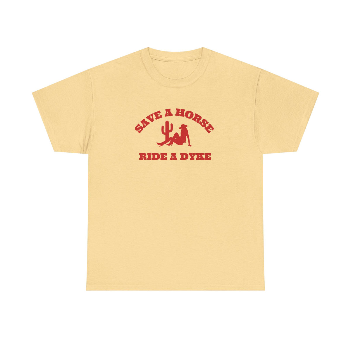Save a Horse, Ride a Dyke Unisex T-Shirt