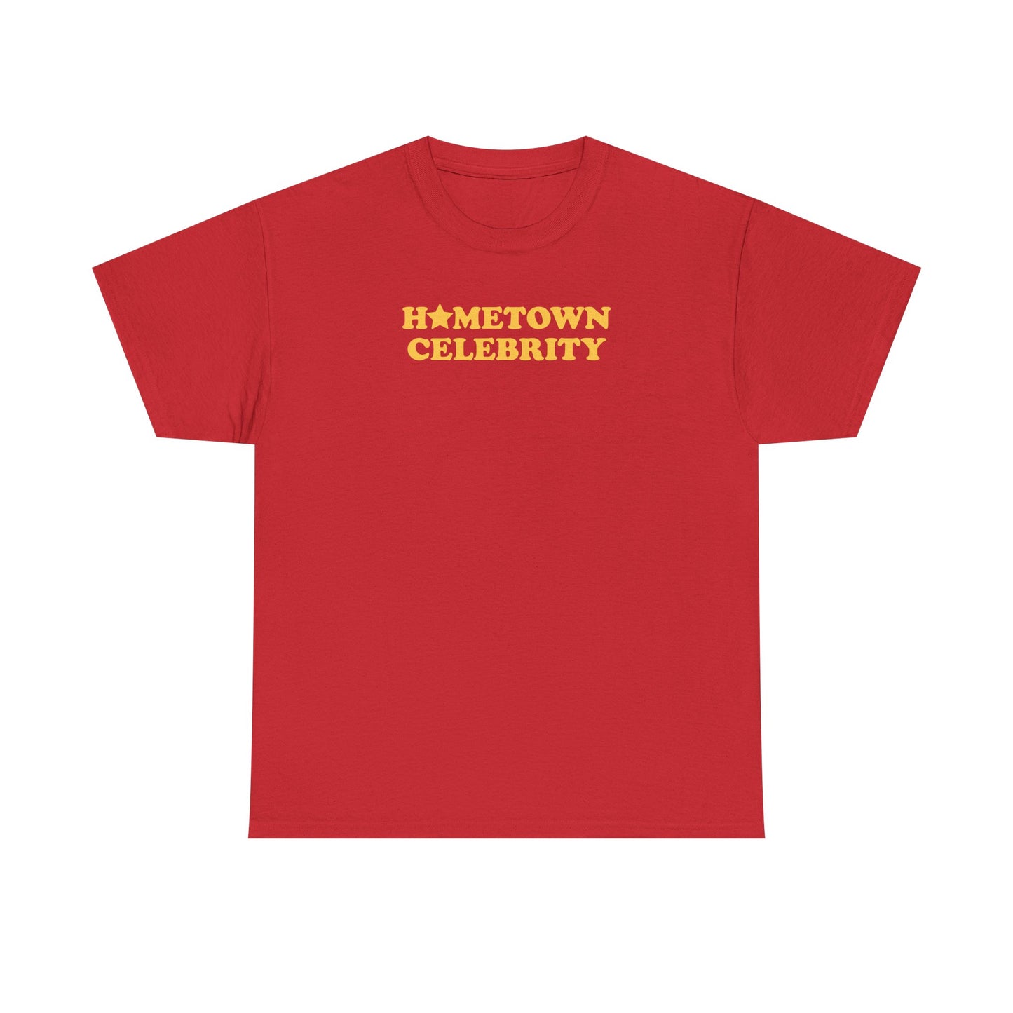 Hometown Celebrity Unisex T-Shirt