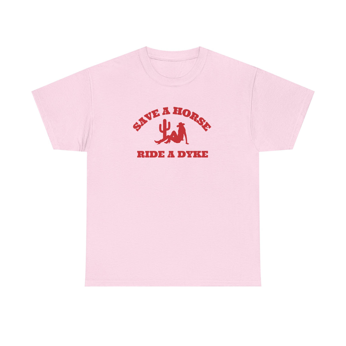 Save a Horse, Ride a Dyke Unisex T-Shirt