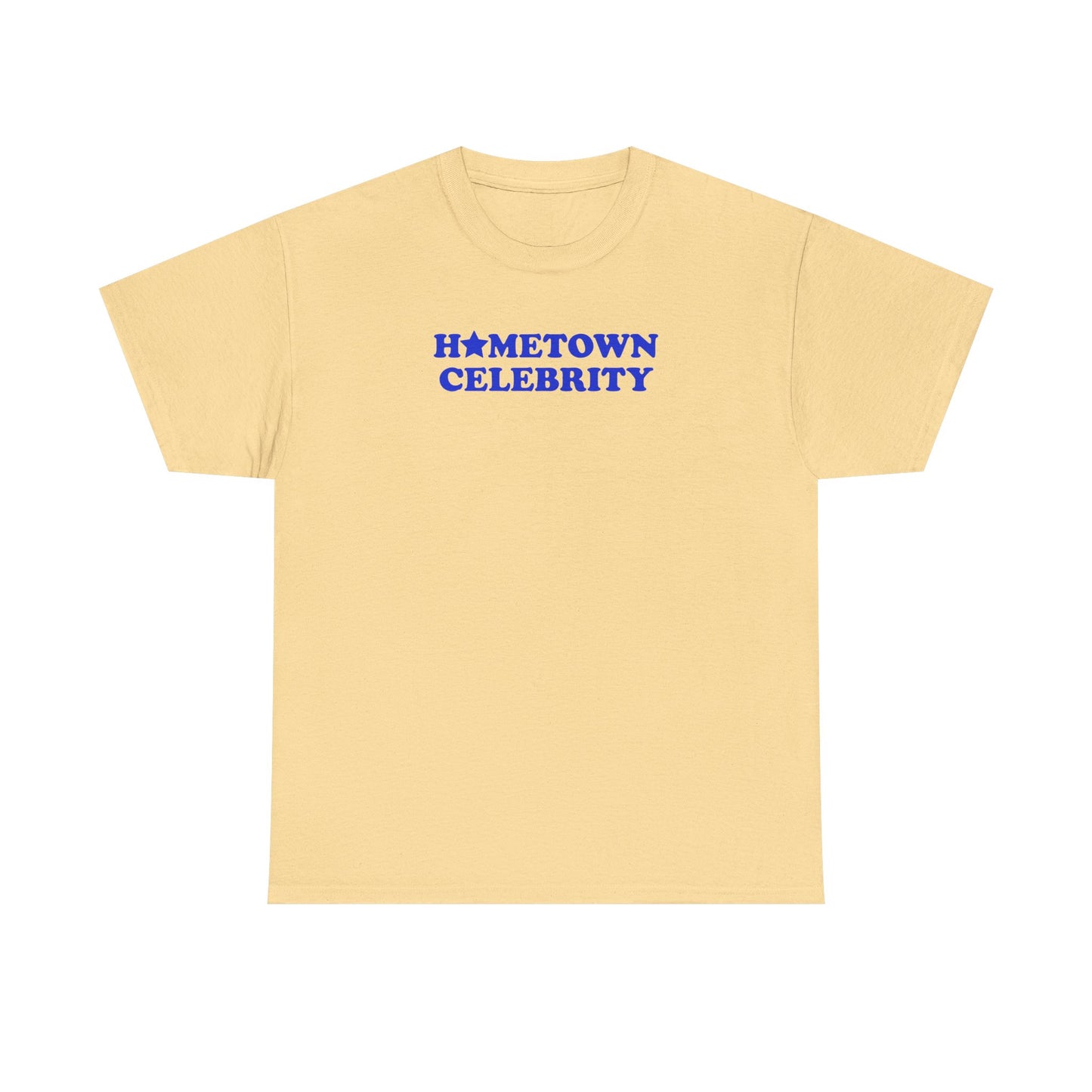 Hometown Celebrity Unisex T-Shirt