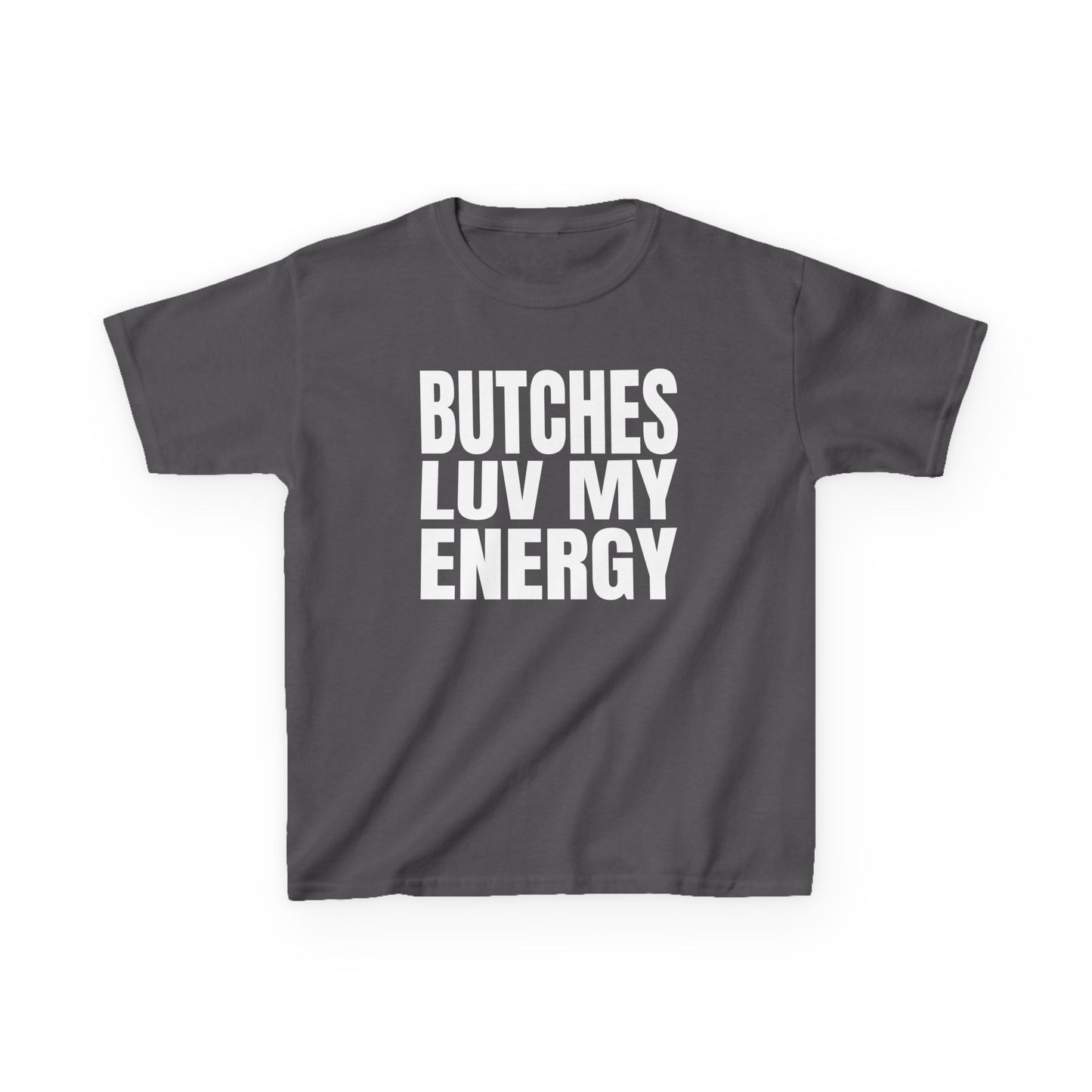 Butches Love My Energy Baby Tee