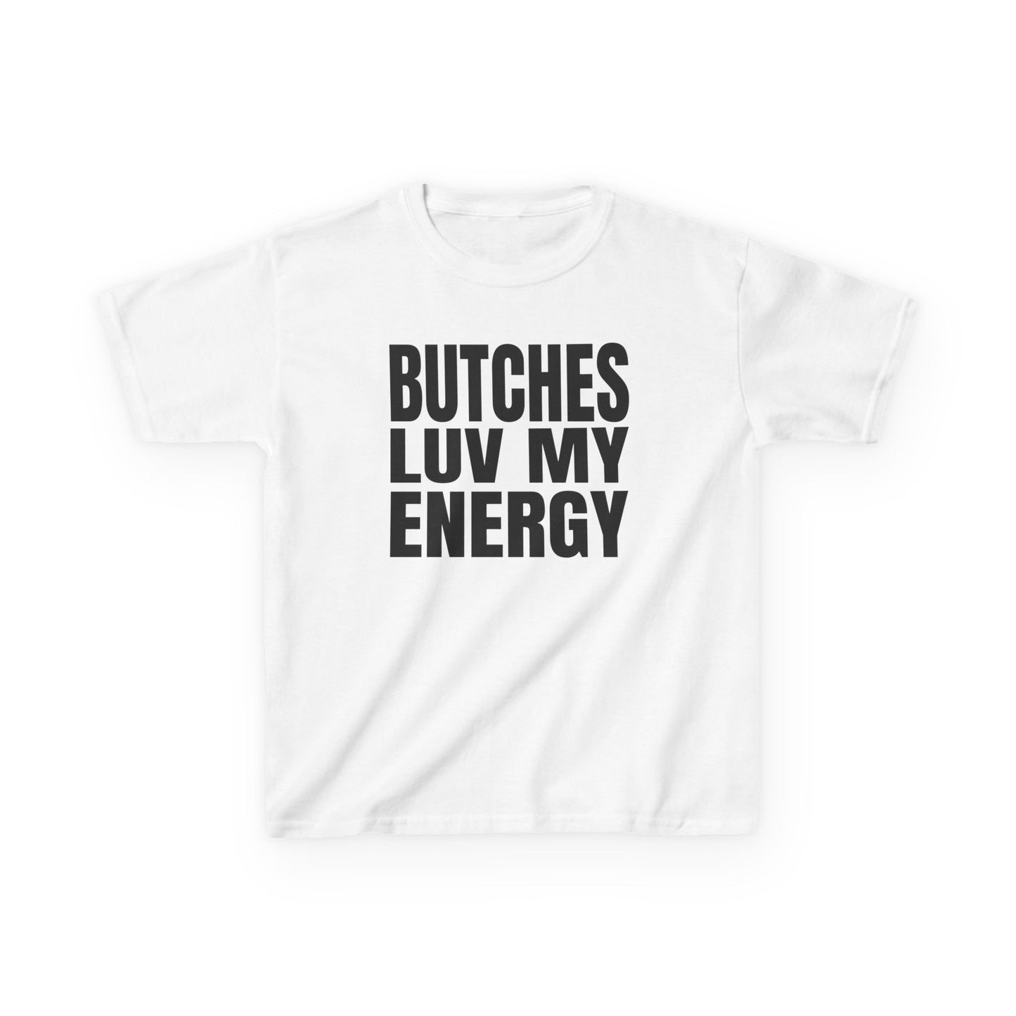 Butches Love My Energy Baby Tee