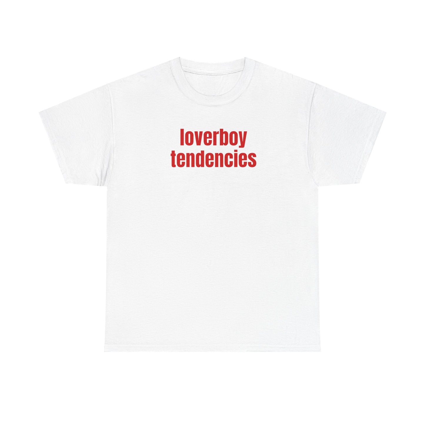 loverboy tendencies unisex t-shirt