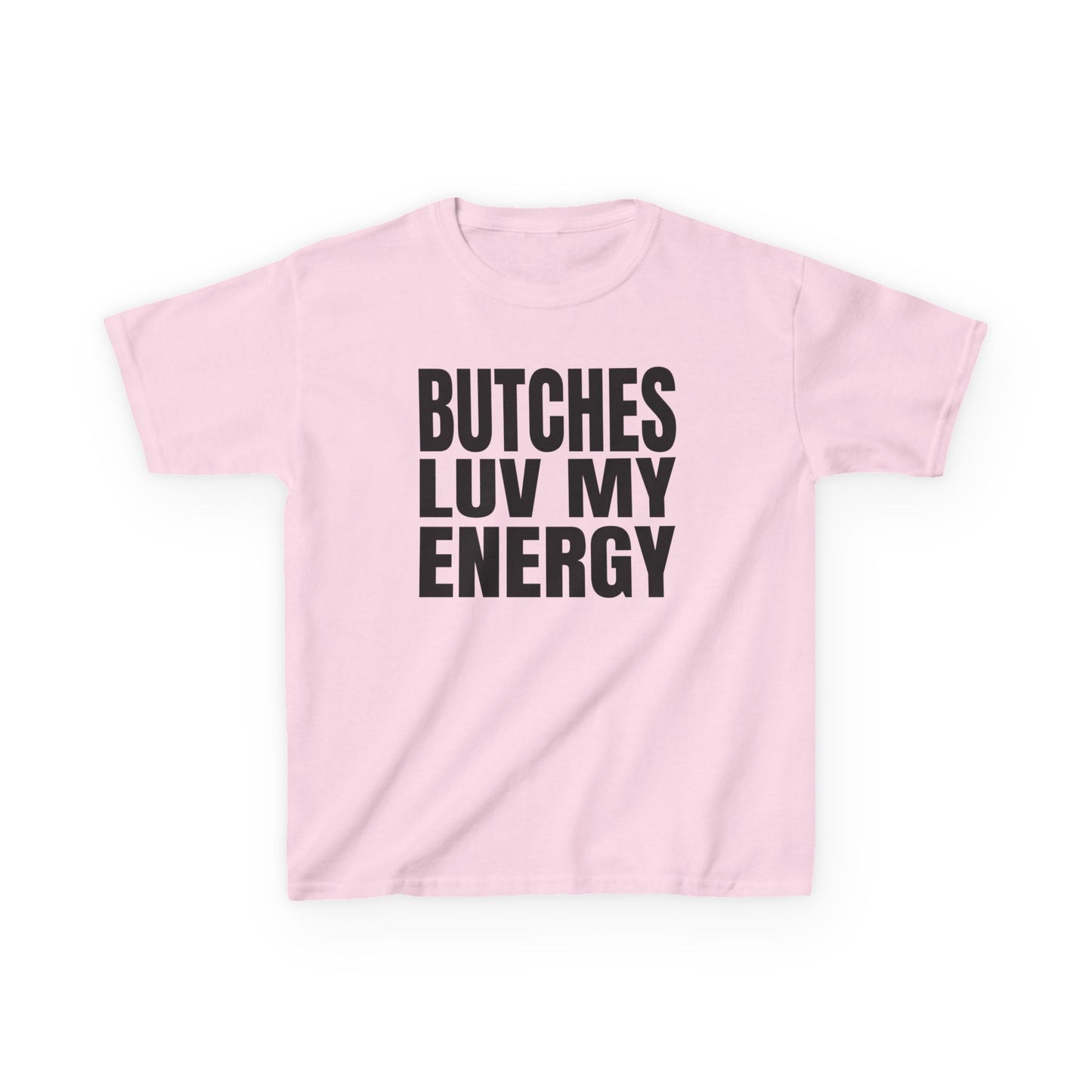 Butches Love My Energy Baby Tee