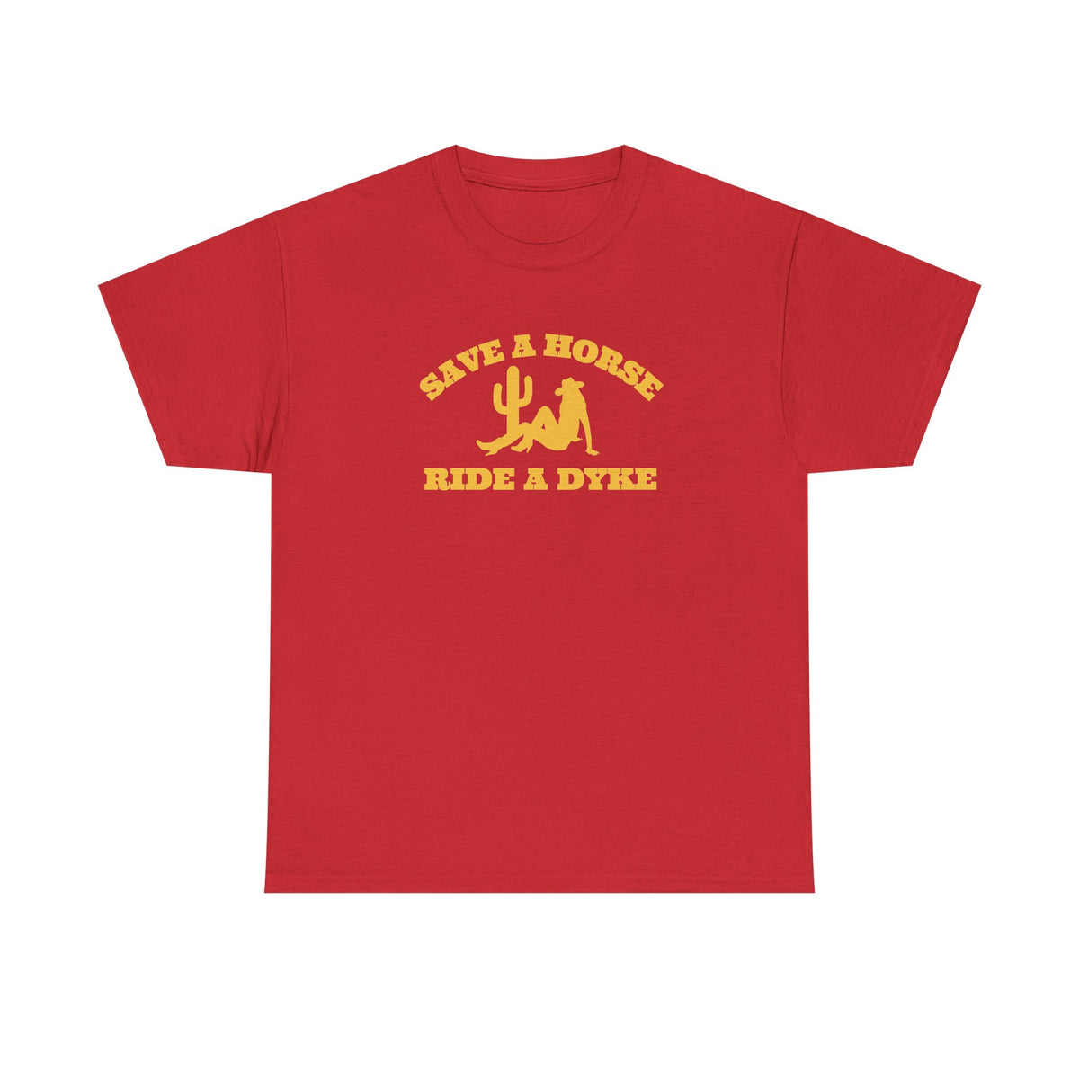 Save a Horse, Ride a Dyke Unisex T-Shirt