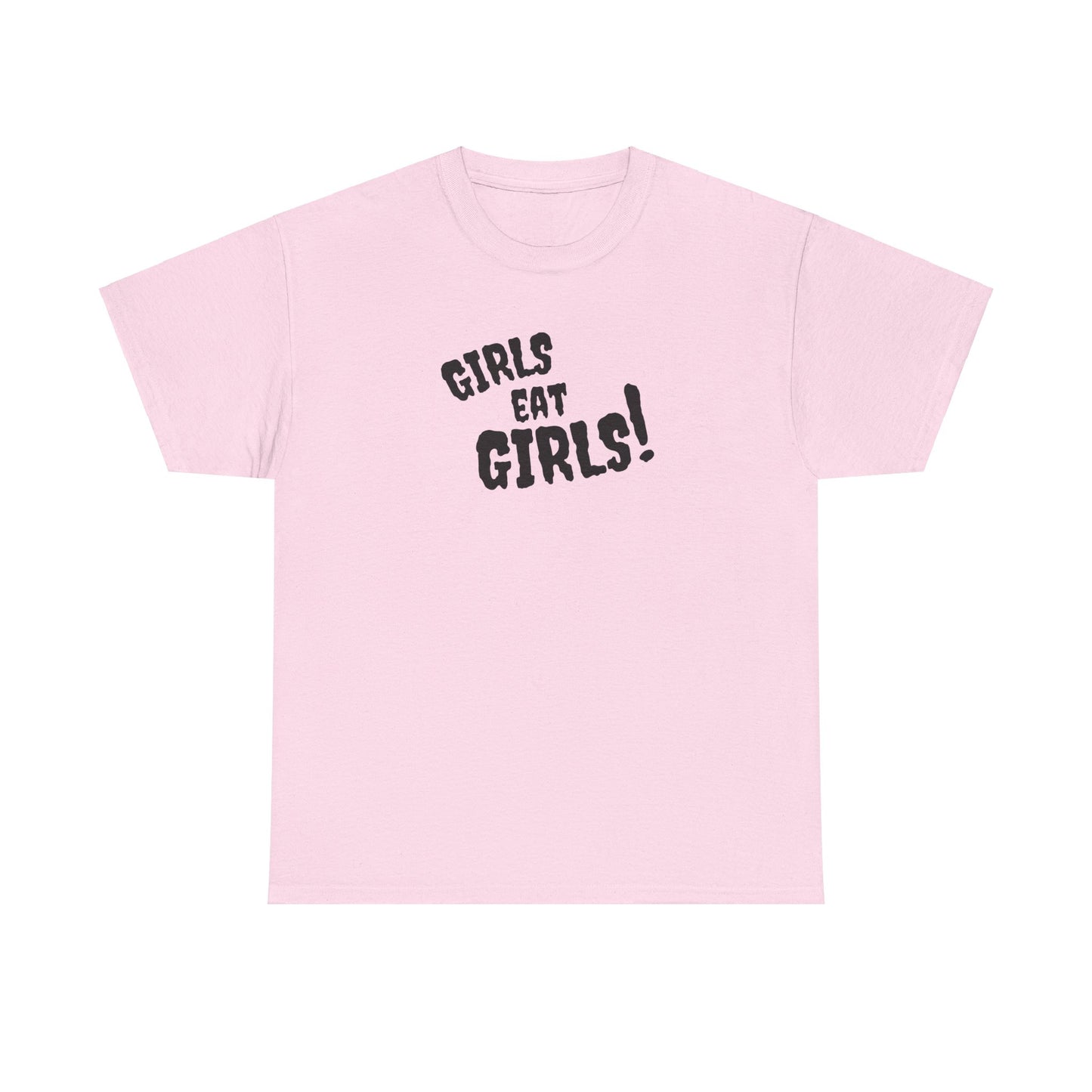 Girls Eat Girls Unisex T-Shirt (Black Ink)