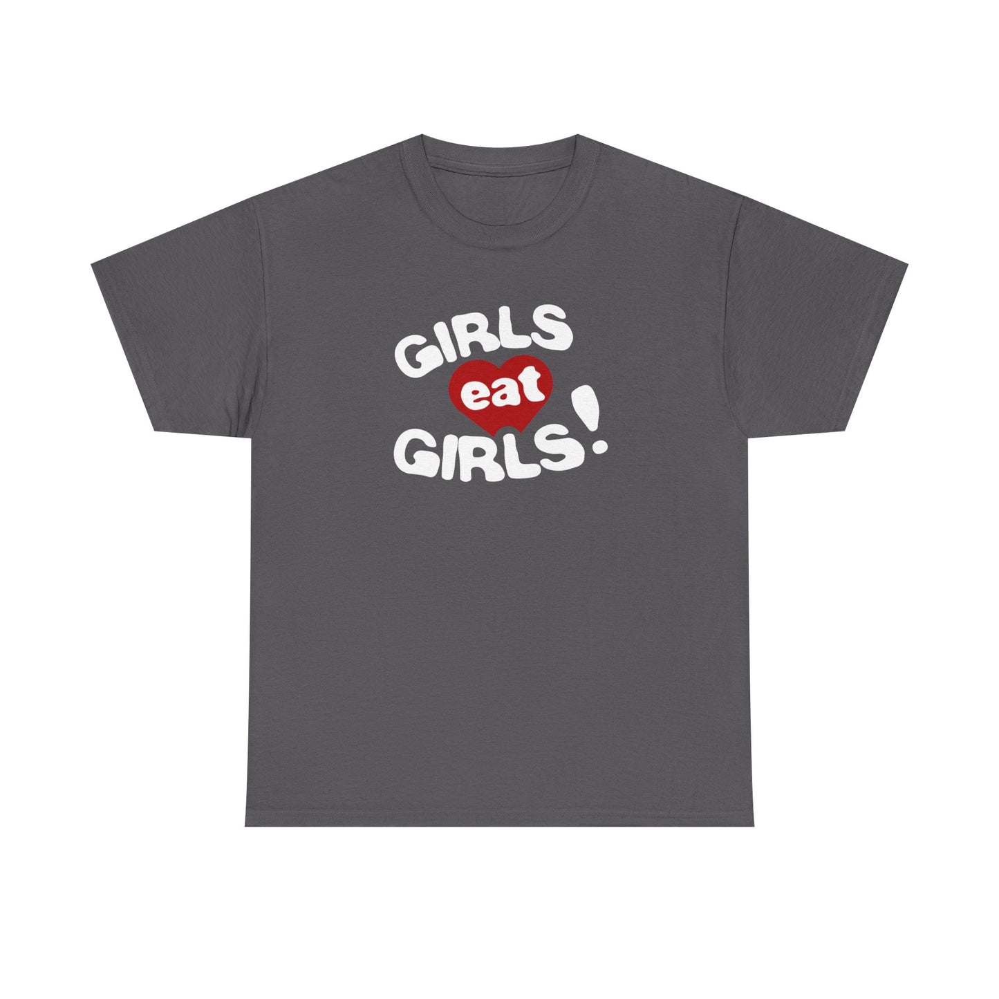 Girls Eat Girls T-Shirt